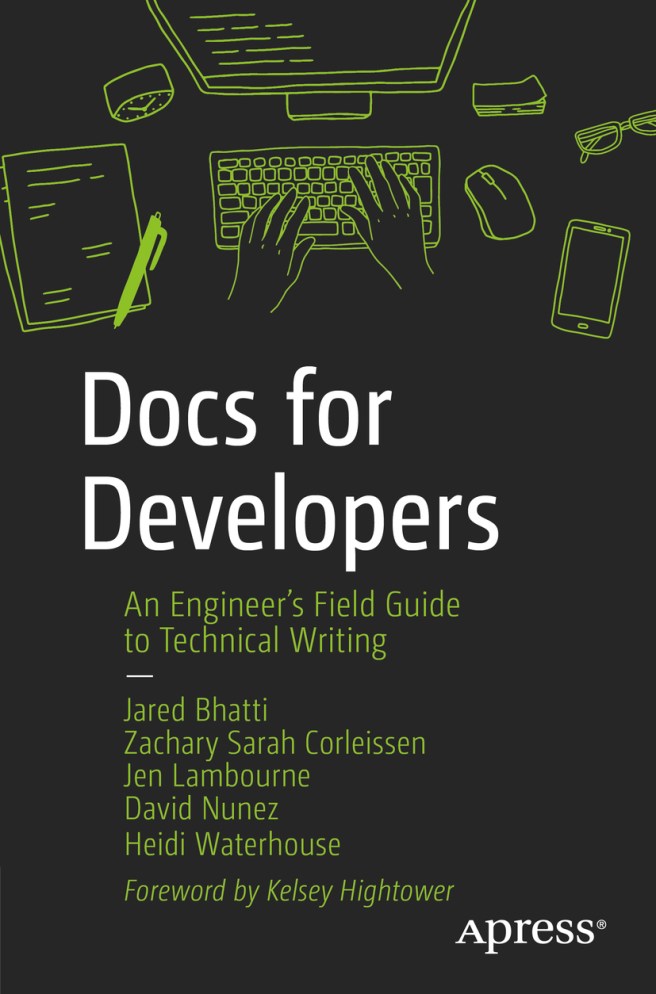 A dark-grey background with a neon-green hand drawing of a desk, showing paper notes, a monitor, keyboard and hands, glasses, mouse, smartphone. The title says Docs for Developers: An Engineer's Field Guide to Technical Writing